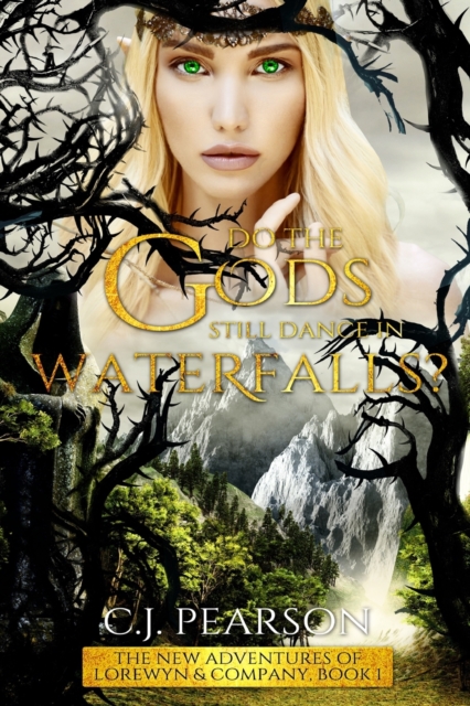 Do The Gods Still Dance In Waterfalls?