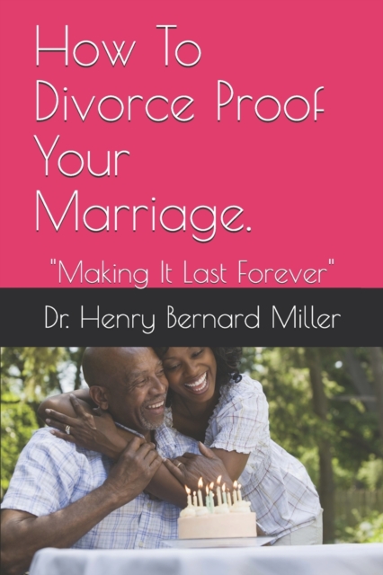 How To Divorce Proof Your Marriage.