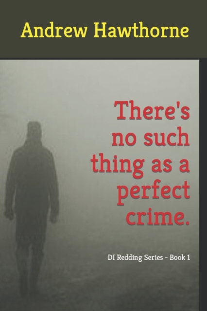 There's no such thing as a perfect crime.