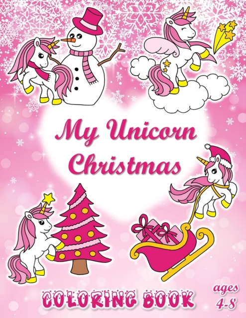 My Unicorn Christmas Coloring Book