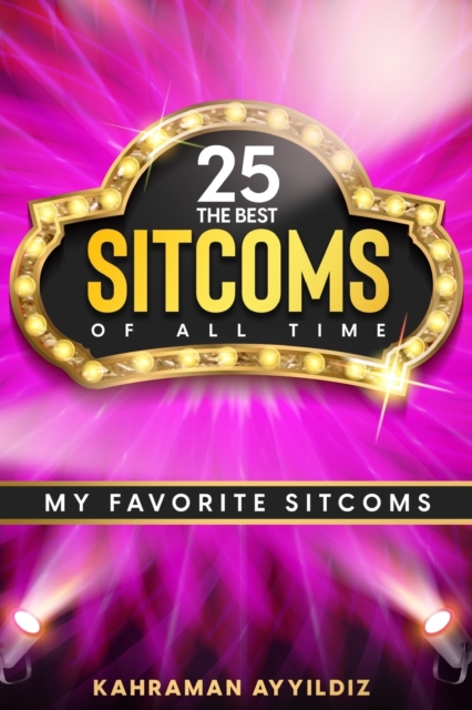 The 25 Best Sitcoms of All Time