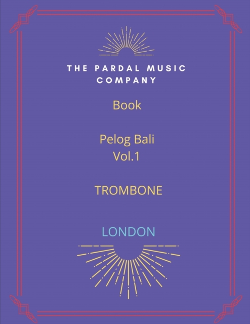 Book Pelog Bali Vol.1 TROMBONE