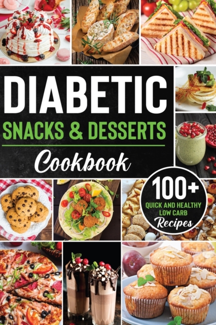 Diabetic Snacks and Desserts Cookbook