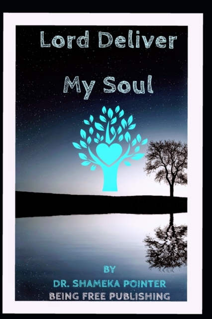 Lord Deliver My Soul