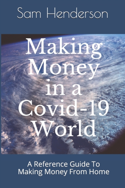 Making Money in a Covid-19 World