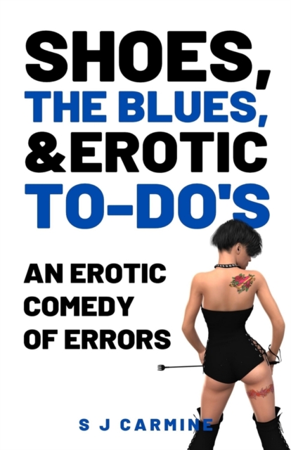 Shoes, the Blues and Erotic To-Do's