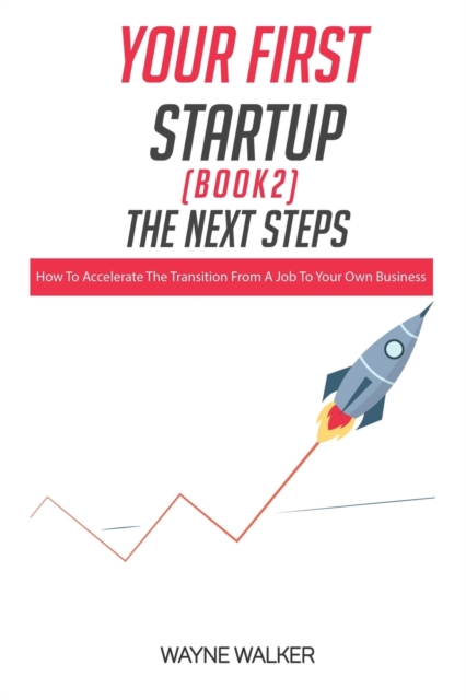 Your First Startup(Book 2), The Next Steps