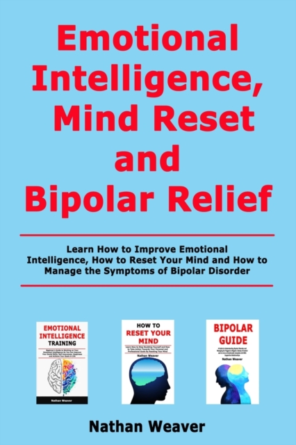 Emotional Intelligence, Mind Reset and Bipolar Relief