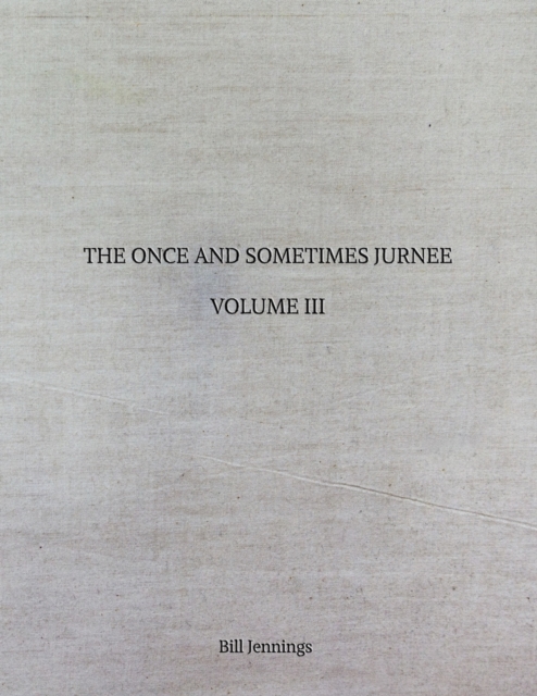The Once and Sometimes Jurnee - Volume III