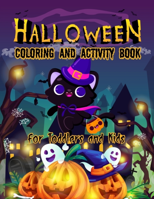 Halloween Coloring and Activity Book For Toddlers and Kids