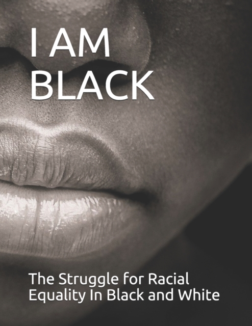 I Am Black