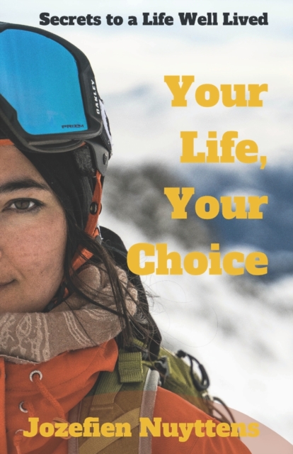 Your Life, Your Choice