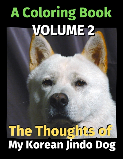 The Thoughts of My Korean Jindo dog