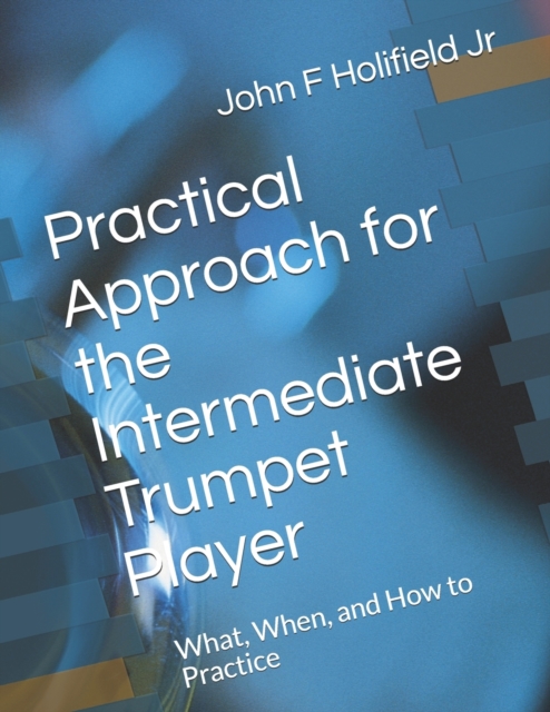 Holifield's Practical Approach for the Intermediate Player