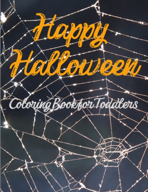 Happy Halloween Coloring Book for Toddlers