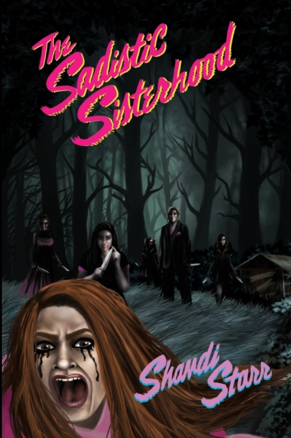 The Sadistic Sisterhood