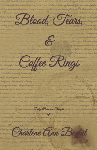 Blood, Tears, & Coffee Rings