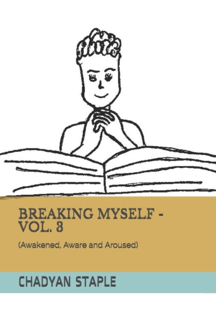 Breaking Myself- Vol. 3