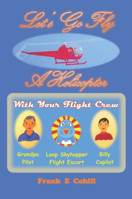 Let's Go Fly A Helicopter
