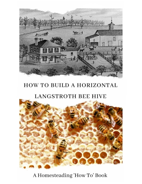 How to Build a Horizontal Langstroth Beehive