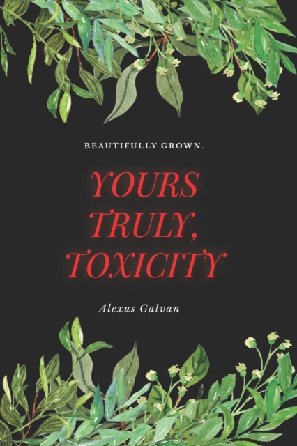 Yours Truly, Toxicity