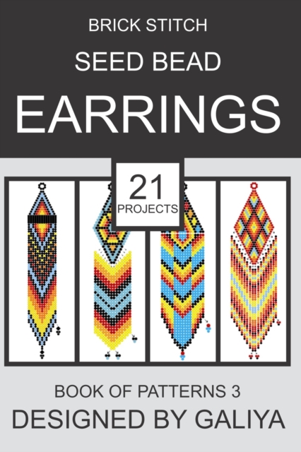 Brick Stitch Seed Bead Earrings. Book of Patterns 3