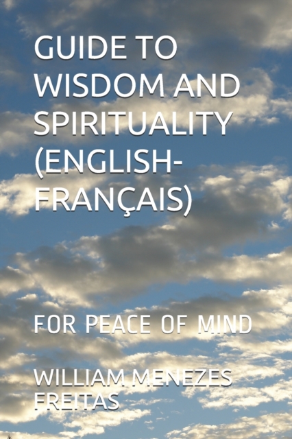 Guide to Wisdom and Spirituality (English-Francais)