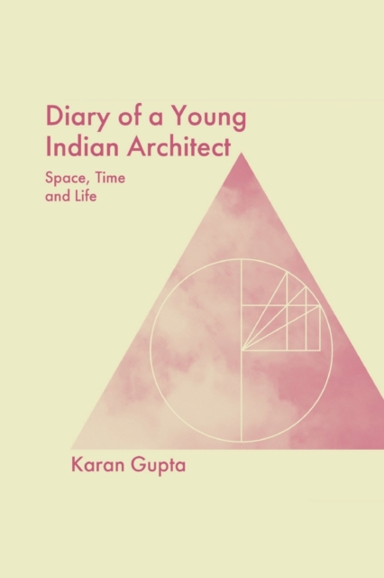 Diary of a Young Indian Architect