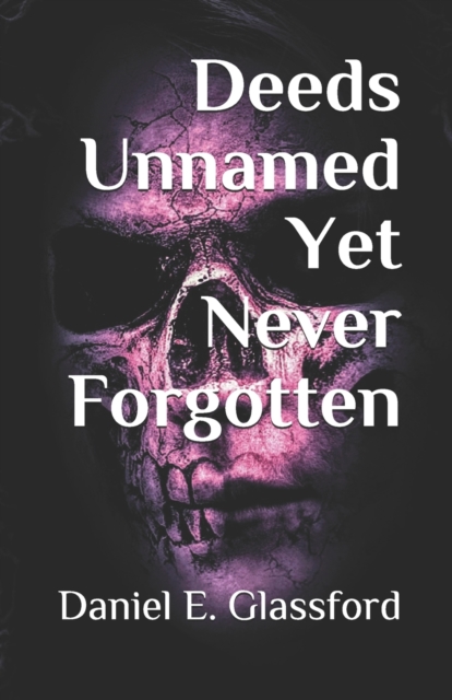 Deeds Unnamed Yet Never Forgotten