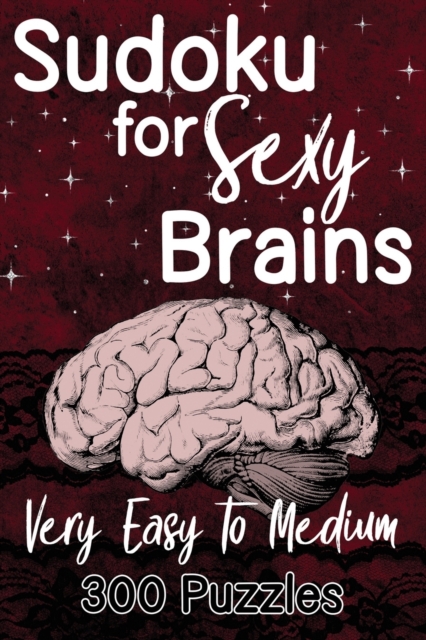 Sudoku For Sexy Brains - Very Easy to Medium