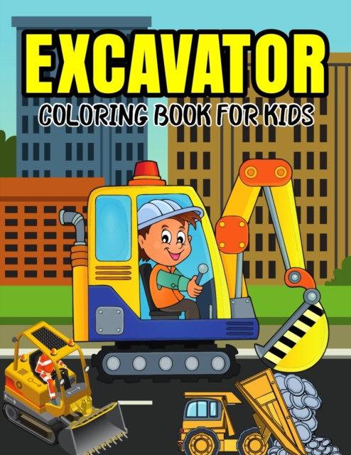 Excavator Coloring Book for Kids