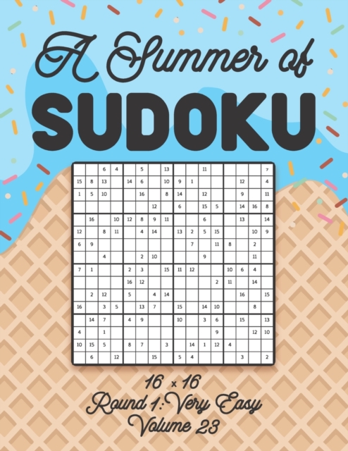 A Summer of Sudoku 16 x 16 Round 1