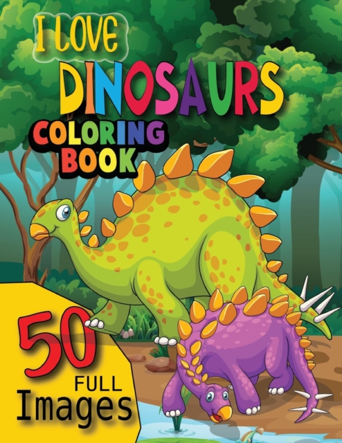 I Love Dinosaur Coloring Book