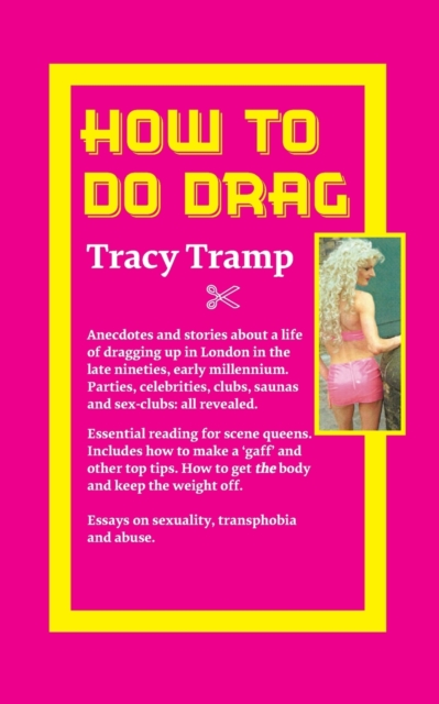 Drag Queen, my story, Tracy Tramp