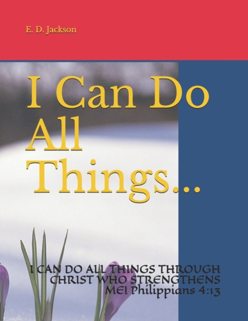 I Can Do All Things...