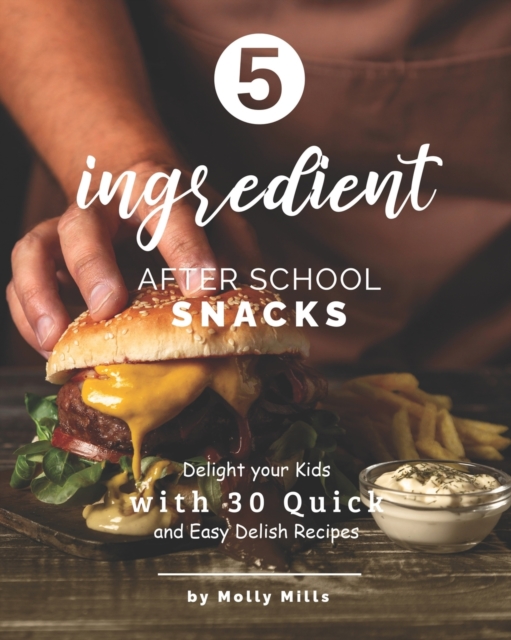 5-ingredient After School Snacks