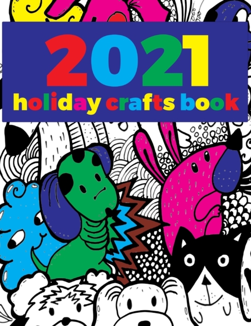The 2021 holiday craftbook