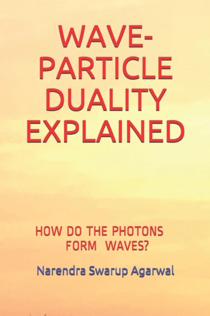 Wave-Particle Duality Explained