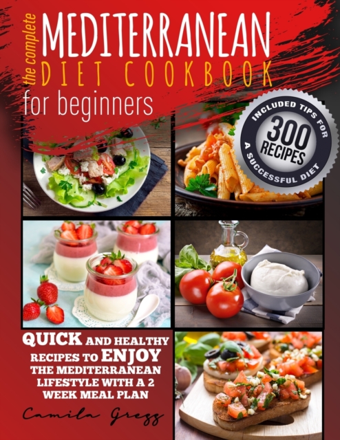The Complete Mediterranean Diet Cookbook for Beginners