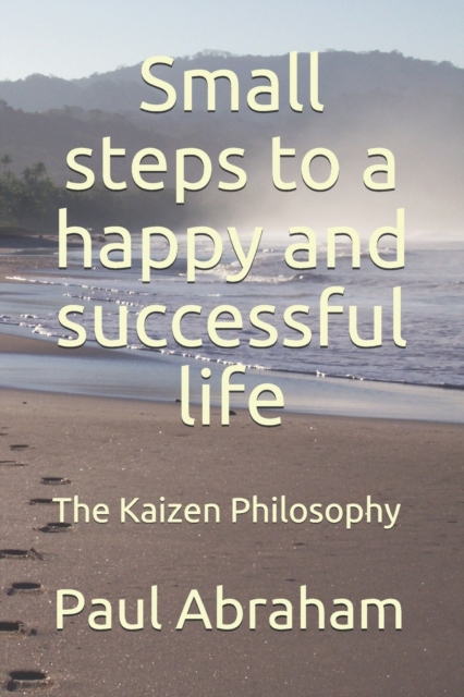 Small steps to a happy and successful life