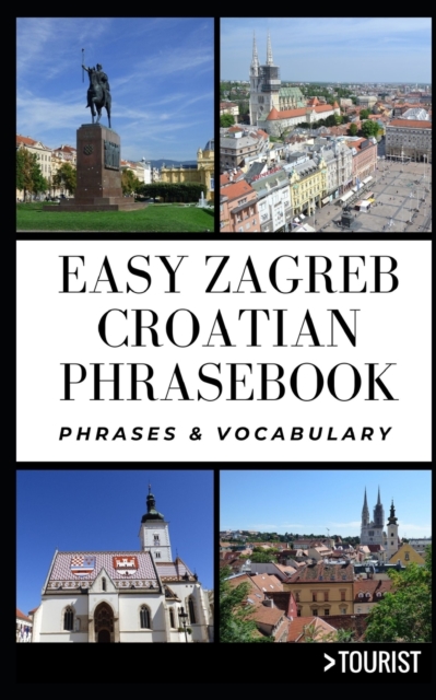 Easy Zagreb Croatian Phrasebook