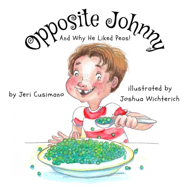 Opposite Johnny (And Why He Liked Peas!)