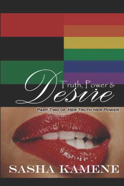 Truth, Power & Desire