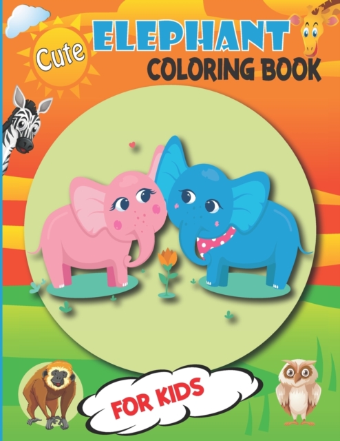 Cute Elephant Coloring Book For Kids