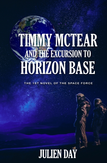 Timmy McTear and the Excursion to Horizon Base