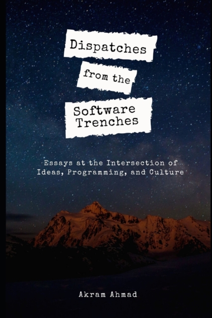 Dispatches from the Software Trenches
