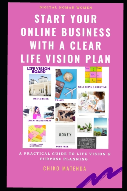 Start Your Online Business with a Clear Life Vision Plan