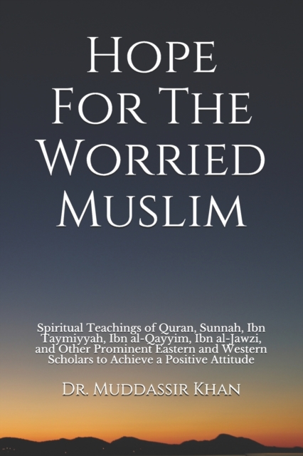 Hope For The Worried Muslim
