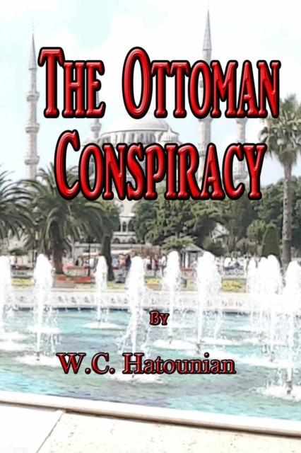 The Ottoman Conspiracy
