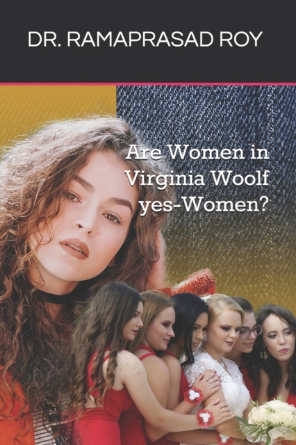Are Women in Virginia Woolf yes-Women?